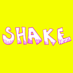 SHAKE (Original Mix)
