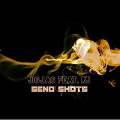 Send Shots ft RjMrLA (Prod. by StreezyWeezy)
