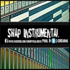 Swap [Instrumental][Prod. By GMC]