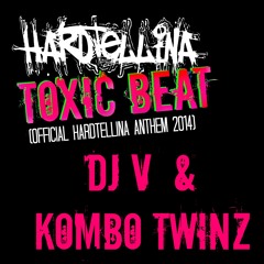 Dj V & Kombo Twinz - Toxic Beat (Hardtellina Anthem 2014)