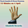 burak-ayaydn-kenan-komutan-15-minutes-on-4-april-elizabeth-records