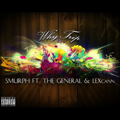 Why Trip Ft. The General & LEXcann