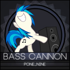 Omnipony Bass Cannon [Remastered By PONE NINE]