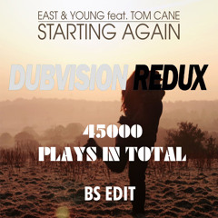 Dubvision vs East Young & Tom Cane - Redux Starting Again (BS Edit)
