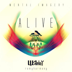 Alive - (Wally Aime & RomyHarmony)