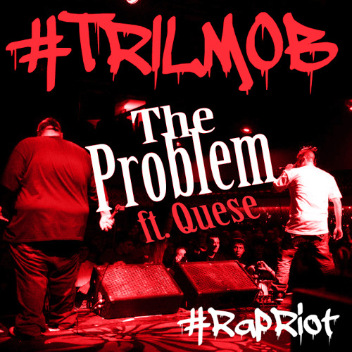 The Problem (Ft. Quese)