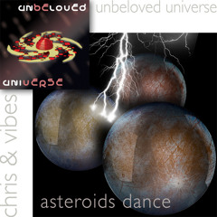 Unbeloved Universe - Asteroids Dance