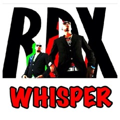RDX - Whisper - Dirty