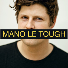 Mano Le Tough - Being Yourself (Type2 bootleg)