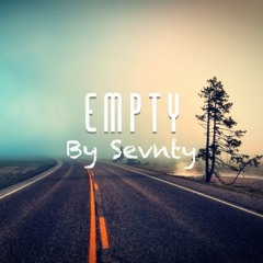 Empty by Sevnty