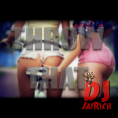 THROW THAT Take Flight™ #TYB [Mix by: JaiRich (@JVIRICH)]