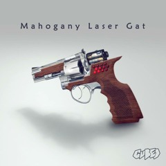 Mahogany Laser Gat (Original Mix)