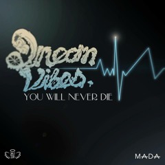 You Will Never Die (Original Mix) FREE DOWNLOAD