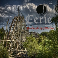 Eerie (Produced by J.Walker)