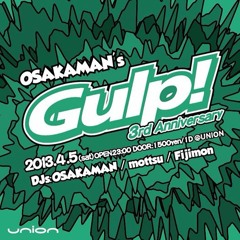 Gulp! - Frisky Radio - March 2014 - OSAKAMAN