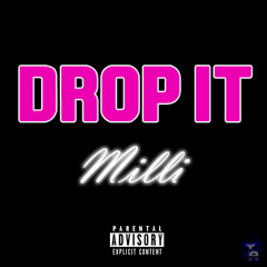 Milli - Drop It