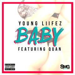 YOUNG LIIFEZ ft. Qujuan "BABY"