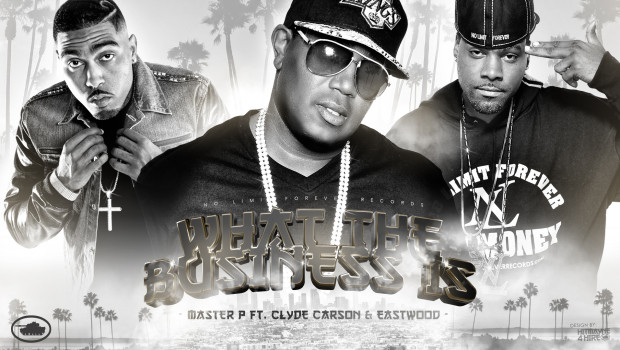  Master P ft. Clyde Carson & Eastwood - What The Business Is [Thizzler.com]