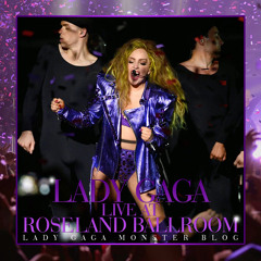 Lady Gaga Live at Roseland Ballroom (Full Show)