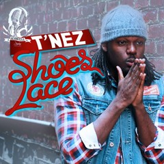T'NEZ - SHOES LACE - Seanizzle Records