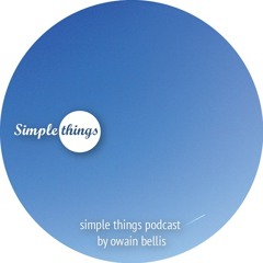 Simple Things Podcast by Owain 124