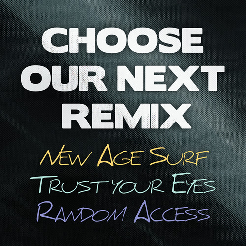 .:: CHOOSE OUR NEXT REMIX ::.