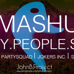 The Partysquad feat. Jokers Inc & SCNDL - Oh My People Smile (JohnB Mashup)***FREE DOWNLOAD***