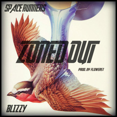 Space Runners - Blizzy "Zoned Out" prod. by Flowerst Beats