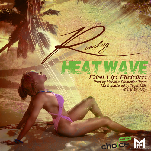 Rudy - Heat Wave Dial Up Riddim Purchase on Itunes & Google
