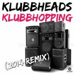 Klubbheads - Klubbhopping (Martin Jaxx & South Crime! 2014 Remix)