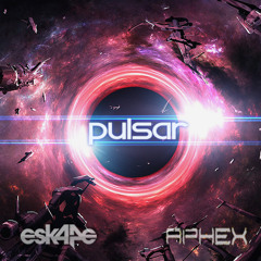 Esk4pe & Aphex - "Pulsar" (Original Mix)