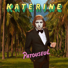Katerine - Patouseul (Instrumental Version)