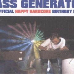 Bass Generator ‎– The Official Happy Hardcore Birthday Party - Recorded Live At The Fubar