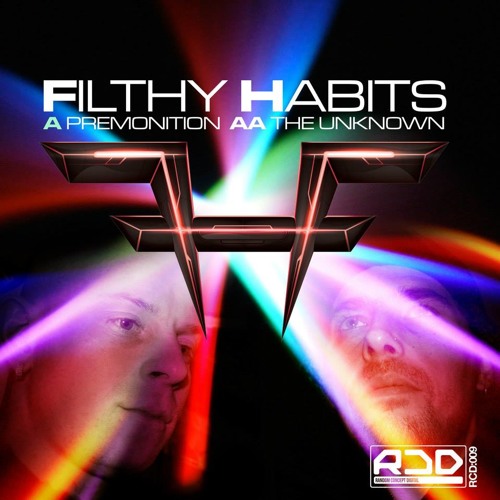 Filthy Habits - Premonition (OUT NOW ON RC DIGITAL)