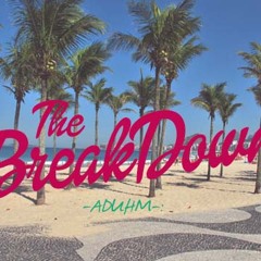 The Break Down Prod.Sigher