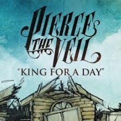 Pierce The Veil   King For A Day Ft. Kellin Quinn