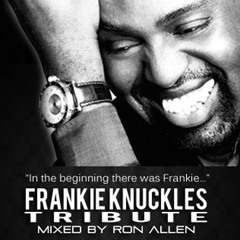 RON ALLEN - FRANKIE KNUCKLES TRIBUTE SHOW