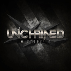 Unchained Mixtape 1.0