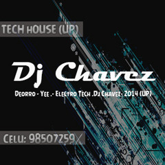 Yee .- Electro Tech .Dj Chavez- 2014 (UP)