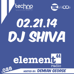 Element44 Radio_028 w/ DJ Shiva February 21, 2014