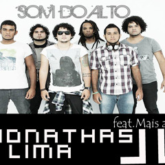 Jonathas Lima feat. Som DO ALTO - Mais Alto
