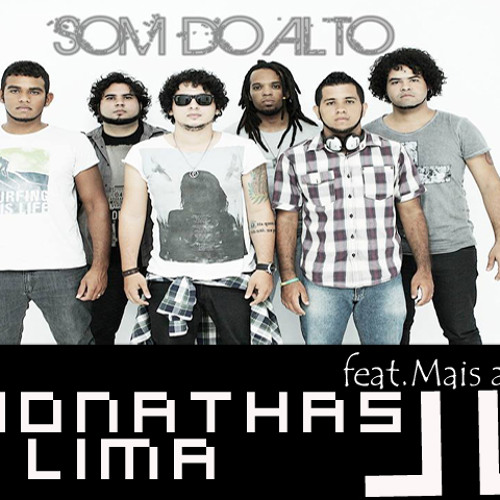 Jonathas Lima feat. Som DO ALTO - Mais Alto