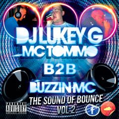 Dj Lukey-G & Mc Tommo b2b Buzzin Mc - The Sound Of Bounce Vol 2