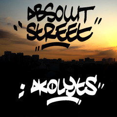 2013_Absolut Street & Akolyts_A l'écoute_Avec Mr J, Nales, Anrage, Rager & Bige