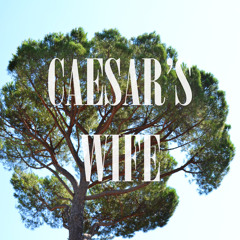 CAESAR'S WIFE [DEMO  2]