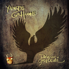 Yankee Go Home - Delusions Of Grandeur - 02 Ghost Dance