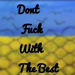 Dont Fuck With The Best Ft Kris Stay High