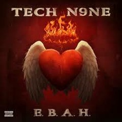 Tech N9ne - E.B.A.H.