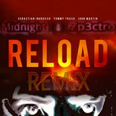 Reload Feat. John Martin (Midnight Zp3ctro Dubstep Remix) [Final]