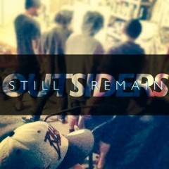 Outsiders - Still I Remain